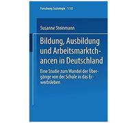 Bildung, Ausbildung Und Arbeitsmarktchancen In Deutschland