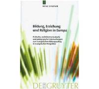 Bildung, Erziehung Und Religion in Europa, Praktische Theologie Im Wissenschaftsdiskurs/Practical Theology in the Discourse of sthe Humanities Heike Lindner (Auteur)