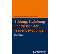 Bildung, Erziehung Und Wissen Der Frauenbewegungen
