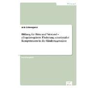 Bildung Für Herz Und Verstand - Alltagsintegrierte Förderung Emotionaler Kompetenzen In Der Kindertagesstätte