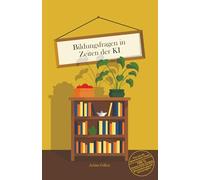 Bildungsfragen in Zeiten der KI: Zukunft und Bildung gehen uns alle etwas an!