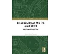 Bildungsroman and the Arab Novel by Maria Elena Paniconi Maria Elena Paniconi (Auteur)