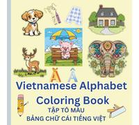 Bilingual Alphabet Coloring Book: Educational Vietnamese - English coloring pages with animals and Vietnamese alphabets for kids ages 3-6