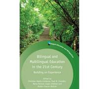 Bilingual and Multilingual Education in the 21st Century - [Version Originale] Christian Abello - Contesse, Paul M Chandler, Maria Dolores Lopez - Jimenez, Ruben Chacon - Beltran (Auteur)