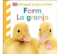 Bilingual Baby Touch And Feel: Farm - La Granja