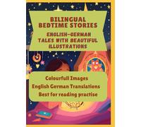 Bilingual Bedtime Stories: English-German Tales with Beautiful Illustrations