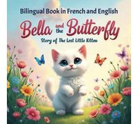 Bilingual Book in English and French: Bella and the Butterfly / Bella et le Papillon: French & English Vocabulary for Kids and Beginners. Learn English Level 2