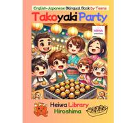 (Bilingual Book) Takoyaki Party: Picture Book Created by Senior High School Students in Japan