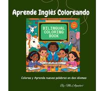 Bilingual coloring book for kids: Educational coloring pages in English and Spanish ages 3-8