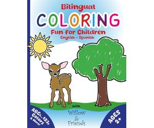 Bilingual Coloring Fun for Children | English - Spanish: Over 100 Original Drawings | ABCs, 123s, First Words, Colors, Seasons, and More