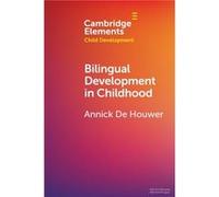 Bilingual Development in Childhood by Annick De Houwer Annick De Houwer (Auteur)
