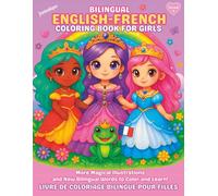 Bilingual English-French Coloring Book for Girls Ages 4-9 | Learn English and French Vocabulary with Fairies, Best Friends, Angels, and More