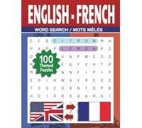 Bilingual English French Word Search Puzzle: Learn Vocabulary the Fun Way! | 100 Large Print Puzzles for Beginners, Self-Study, ESL, EFL, ... Learners of All Ages | Includes solutions
