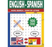 Bilingual English Spanish Word Search Puzzle: Learn Vocabulary the Fun Way! | 100 Large Print Puzzles for Beginners, ESL, EFL, Self-Study, ... Learners of All Ages | Includes solutions