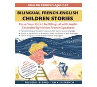 Bilingual French-English Children Stories: Raise your kid to be bilingual with free audio recorded by native French speakers