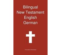 Bilingual New Testament, English - German