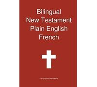 Bilingual New Testament, Plain English - French