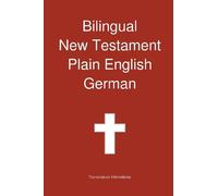 Bilingual New Testament, Plain English - German