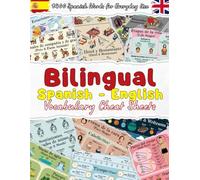 Bilingual Spanish - English Vocabulary Cheat Sheets: Learn Your First 1400 Spanish Words for Everyday Use