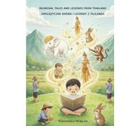 Bilingual Tales and Legends from Thailand: English-Polish