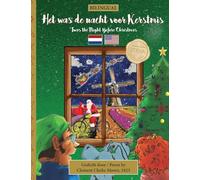 BILINGUAL 'Twas the Night Before Christmas - 200th Anniversary Edition: DUTCH Het was de nacht voor Kerstmis