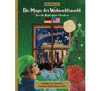 Bilingual 'twas The Night Before Christmas - 200th Anniversary Edition: German Die Magie Der Weihnachtsnacht (German Edition)