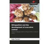 Bilingualism and the development of executive control: Influence of language similarity in bilingual children on executive control