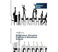 Bilingualism: Disruptive Practices In Mainstream Schools