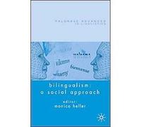 Bilingualism, Palgrave Advances in Linguistics Monica Heller (Auteur)