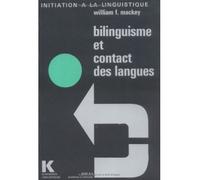 Bilinguisme et contact des langues - - William Francis Mackey - Klincksieck - Livre