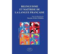 Bilinguisme Et Maîtrise De La Langue Française