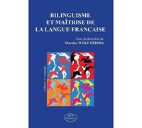 Bilinguisme et maitrise de la langue francaise - Collectif - Mjw Fedition - broché - Essai