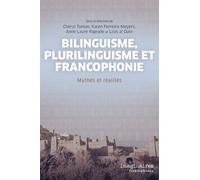 Bilinguisme, plurilinguisme et francophonie Cheryl Toman (Auteur), Karen Ferreira-Meyers (Auteur), Anne-Laure Rigeade (Auteur), Lilas Al Dakr (Auteur)