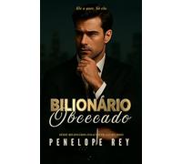 BILIONÁRIO OBCECADO: Um Romance Sombrio com Diferença de Idade, Convivência Forçada e um Herói Moralmente Cinzento