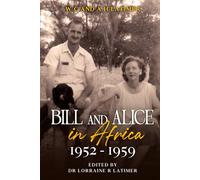 Bill and Alice in Africa 1952 - 1959
