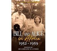 Bill and Alice in Africa 1952 - 1959