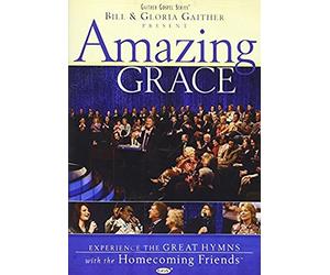 Bill and Gloria Gaither and Their Homecoming Friends: Amazing Grace by Jessy Dixon