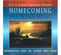 Bill and Gloria Gaither - Homecoming : Mountain Music, Vol 2