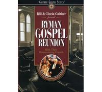 Bill and Gloria Gaither - Ryman Gospel Reunion [Import USA Zone 1]