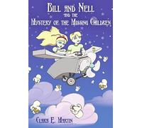 Bill And Nell And The Mystery Of The Missing Children