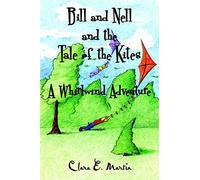 Bill And Nell And The Tale Of The Kites