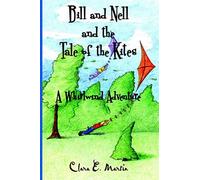 Bill And Nell And The Tale Of The Kites