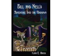 Bill And Nell's Adventure Into The Unknown