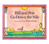 Bill and Pete Go Down the Nile by Tomie DePaola Tomie De Paola (Auteur)