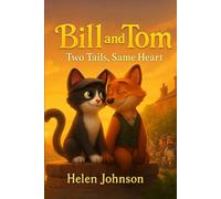 Bill and Tom Different Tails Same Heart