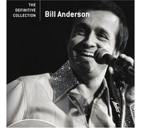 Bill Anderson - Definitive Collection