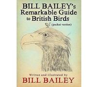 Bill Bailey's Remarkable Guide to British Birds - [Version Originale] Inconnu (Auteur)