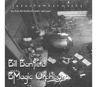 Bill Banfield Jazzchamberworks (CD)