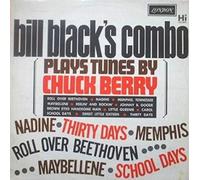 BILL BLACK'S COMBO - Bill Black's Combo Plays Tunes By Chuck Berry