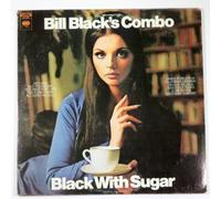 Bill Black's Combo - Black With Sugar